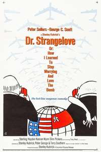 Dr. Strangelove or: How I Learned to Stop Worrying and Love the Bomb - Poster