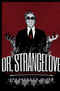 Dr. Strangelove or: How I Learned to Stop Worrying and Love the Bomb - Poster