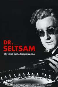 Dr. Strangelove or: How I Learned to Stop Worrying and Love the Bomb - Poster