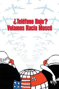Dr. Strangelove or: How I Learned to Stop Worrying and Love the Bomb - Poster