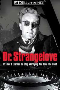 Dr. Strangelove or: How I Learned to Stop Worrying and Love the Bomb - Poster