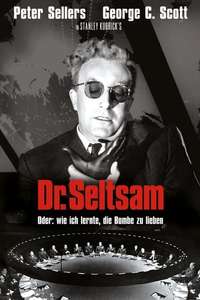 Dr. Strangelove or: How I Learned to Stop Worrying and Love the Bomb - Poster
