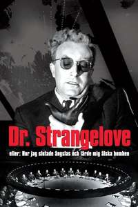 Dr. Strangelove or: How I Learned to Stop Worrying and Love the Bomb - Poster