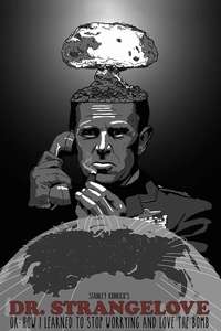 Dr. Strangelove or: How I Learned to Stop Worrying and Love the Bomb - Poster