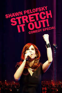 Shawn Pelofsky: Stretch it Out! - Poster