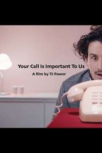 Your Call Is Important to Us - Poster