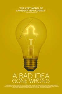 A Bad Idea Gone Wrong - Poster