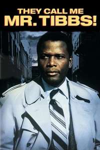 They Call Me Mister Tibbs! - Poster