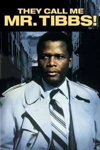 They Call Me Mister Tibbs! - Poster