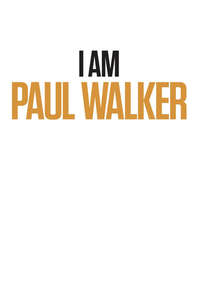 I Am Paul Walker - Poster