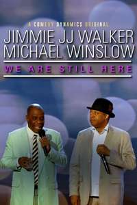 Jimmie JJ Walker & Michael Winslow: We Are Still Here - Poster