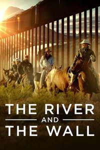 The River and the Wall - Poster