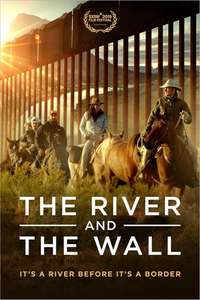 The River and the Wall - Poster
