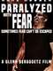 Paralyzed with Fear