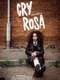 Cry Rosa