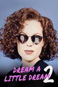 Dream a Little Dream 2 - Poster