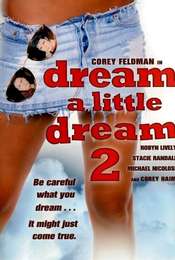 Dream a Little Dream 2
