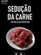 Sedução da Carne
