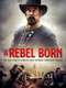 A Rebel Born