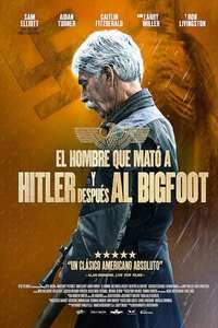 The Man Who Killed Hitler and Then the Bigfoot - Poster