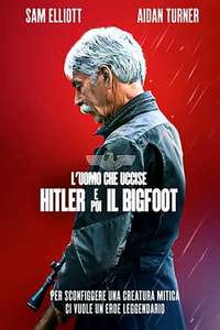 The Man Who Killed Hitler and Then the Bigfoot - Poster