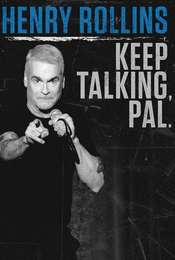 Henry Rollins: Keep Talking  Pal.