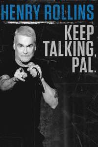 Henry Rollins: Keep Talking  Pal. - Poster