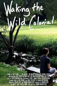 Waking the Wild Colonial - Poster