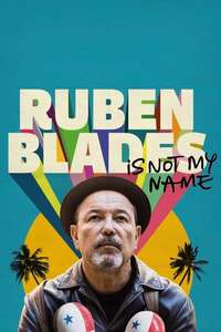 Ruben Blades Is Not My Name - Poster