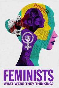 Feminists: What Were They Thinking? - Posters