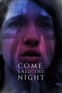 Come  Said the Night - Poster