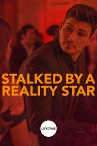 Stalked by a Reality Star - Poster
