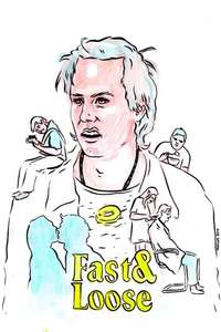 Fast & Loose - Poster