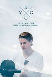 Kygo: Live at the Hollywood Bowl