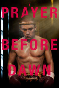 A Prayer Before Dawn - Poster