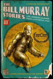 The Bill Murray Stories: Life Lessons Learned from a Mythical Man