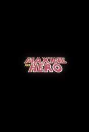Maxine The Hero