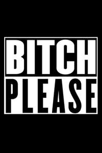 Bitch Please - Poster