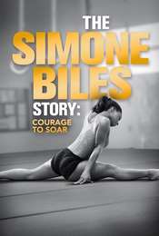 The Simone Biles Story: Courage to Soar
