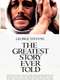 The Greatest Story Ever Told