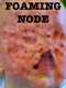 The Foaming Node