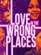 Love In The Wrong Places