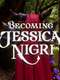 Becoming Jessica Nigri