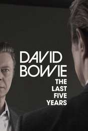 David Bowie: The Last Five Years