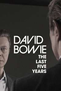 David Bowie: The Last Five Years - Poster