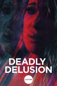 Deadly Delusion - Poster