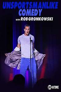 Unsportsmanlike Comedy with Rob Gronkowski - Poster
