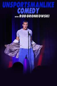 Unsportsmanlike Comedy with Rob Gronkowski - Poster