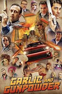 Garlic and Gunpowder - Poster