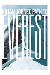Kilian Jornet  Path to Everest - Poster